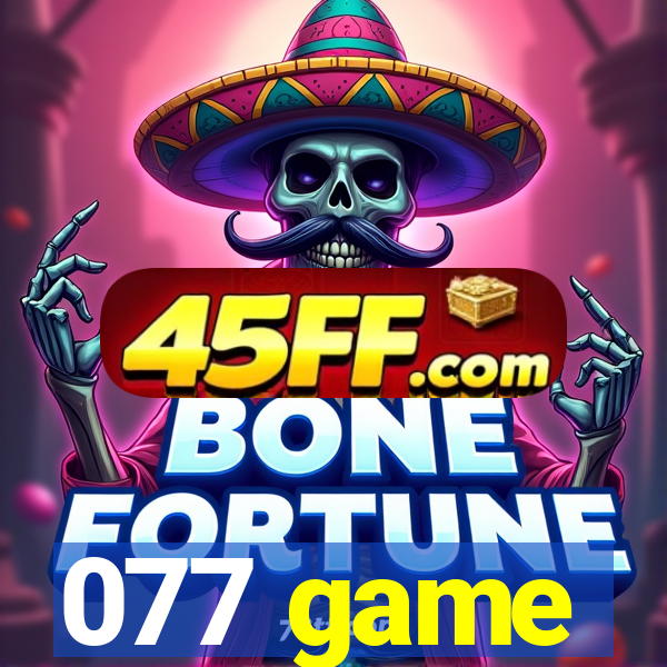 077 game